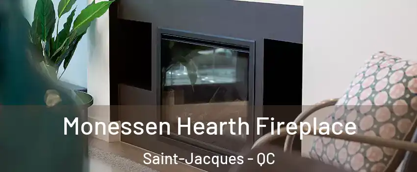  Monessen Hearth Fireplace Saint-Jacques - QC