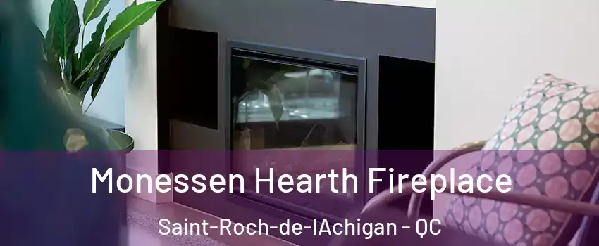  Monessen Hearth Fireplace Saint-Roch-de-lAchigan - QC
