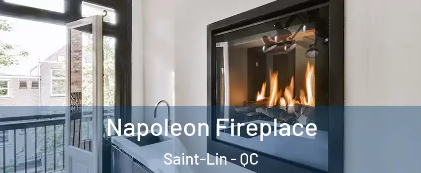  Napoleon Fireplace Saint-Lin - QC