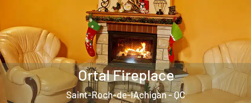  Ortal Fireplace Saint-Roch-de-lAchigan - QC