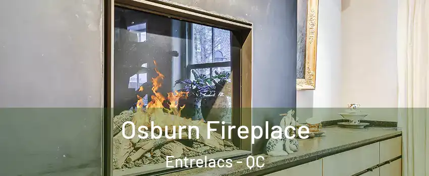  Osburn Fireplace Entrelacs - QC