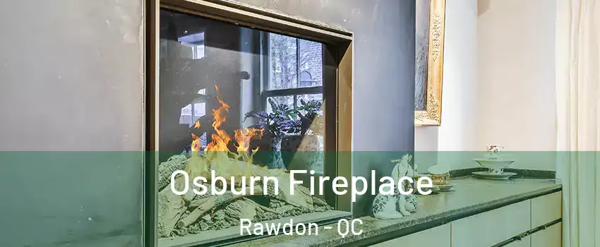  Osburn Fireplace Rawdon - QC