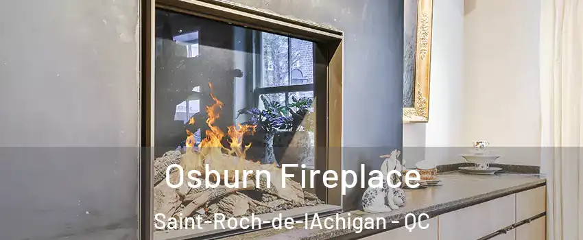  Osburn Fireplace Saint-Roch-de-lAchigan - QC