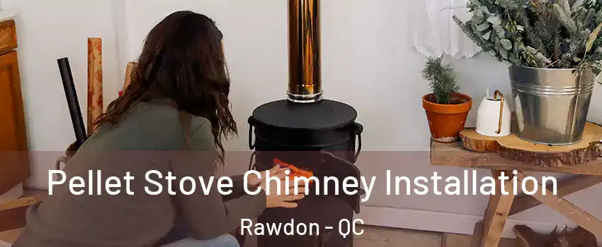 Pellet Stove Chimney Installation Rawdon - QC