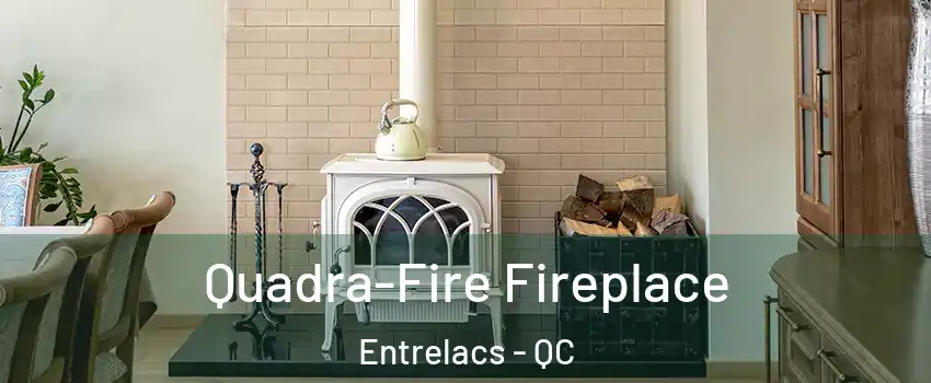  Quadra-Fire Fireplace Entrelacs - QC