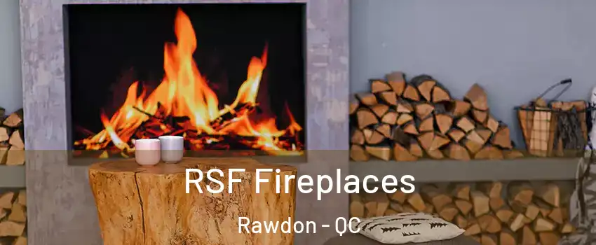  RSF Fireplaces Rawdon - QC