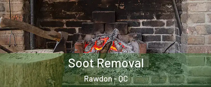  Soot Removal Rawdon - QC