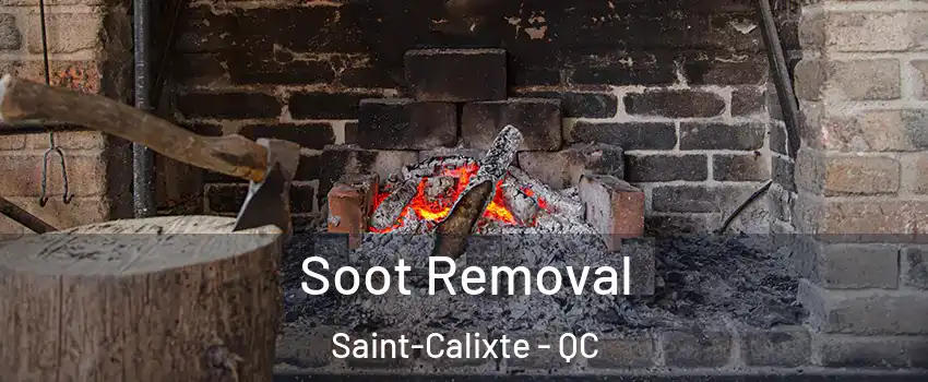  Soot Removal Saint-Calixte - QC