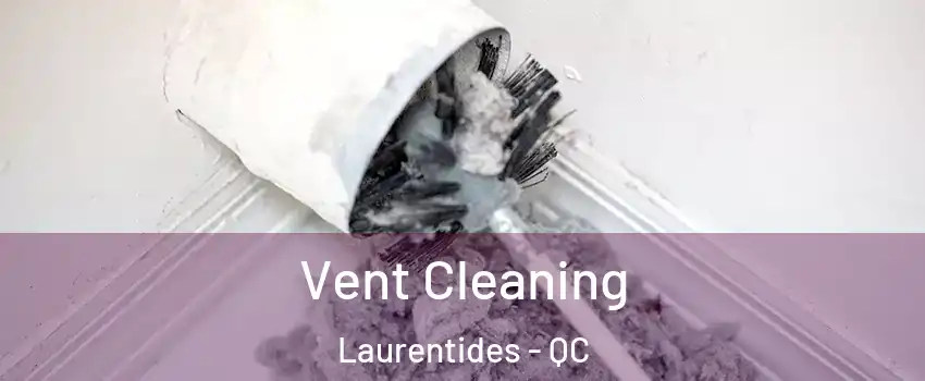  Vent Cleaning Laurentides - QC