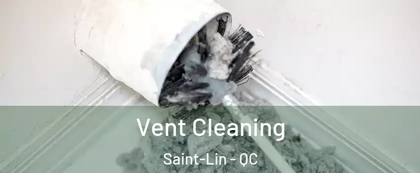  Vent Cleaning Saint-Lin - QC
