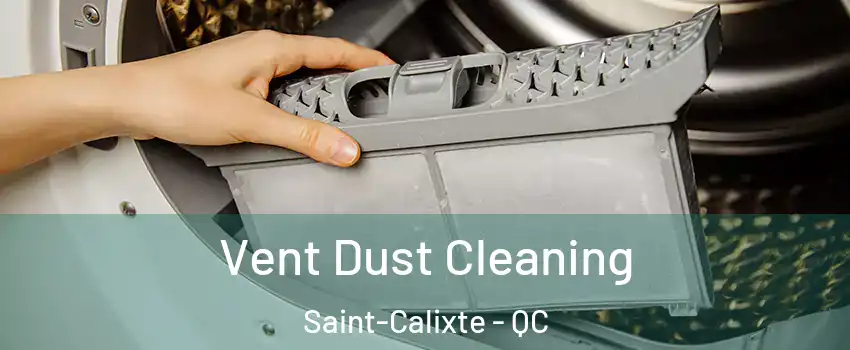  Vent Dust Cleaning Saint-Calixte - QC