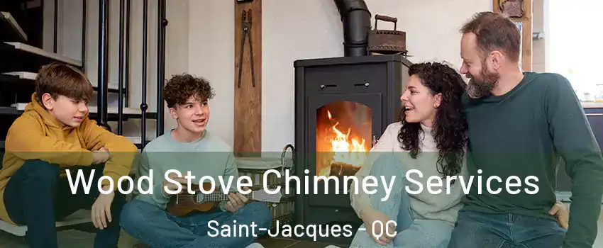  Wood Stove Chimney Services Saint-Jacques - QC